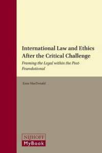 批判理論後の国際法と倫理<br>International Law and Ethics after the Critical Challenge : Framing the Legal within the Post-Foundational (The Erik Castren Institute Monographs on I