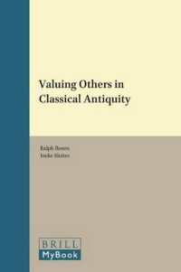 古典古代社会における人の評価と文化<br>Valuing Others in Classical Antiquity (Mnemosyne Supplements)