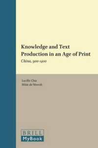 Knowledge and Text Production in an Age of Print : China, 900-1400 (Sinica Leidensia)