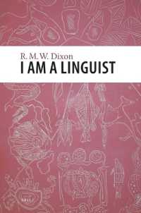 R. M. W. ディクソン著「私は言語学者」：言語学フィールドワークからブルースとゴスペルまで<br>I Am a Linguist