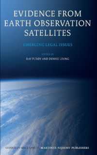 Evidence from Earth Observation Satellites : Emergency Legal Issues (Studies in Space Law)