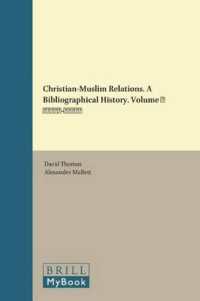 キリスト教＝イスラーム教関係文献史:：第3巻<br>Christian-Muslim Relations : A Bibliographical History (1050-1200) (History of Christian-muslim Relations) 〈3〉