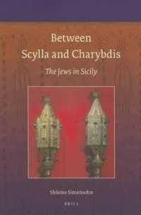 Between Scylla and Charybdis : The Jews in Sicily (Brill's Series in Jewish Studies)