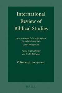 International Review of Biblical Studies 2009-2010 : Internationale Zeitschriftenschau Fur Bibelwissenschaft Und Grenzgebiete Revue Internationale Des 〈56〉