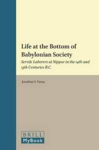 Life at the Bottom of Babylonian Society : Servile Laborers at Nippur in the 14th and 13th Centuries B.C. (Culture and History of the Ancient Near Eas