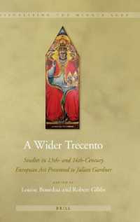 A Wider Trecento : Studies in 13th- and 14th-Century European Art Presented to Julian Gardner (Visualising the Middle Ages)