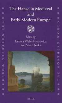 中世・近代初期のハンザ同盟<br>The Hanse in Medieval and Early Modern Europe (The Northern World)