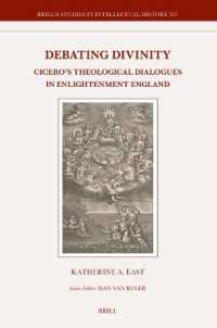 Debating Divinity : Cicero's Theological Dialogues in Enlightenment England (Brill's Studies in Intellectual History)