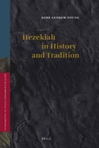 Hezekiah in History and Tradition (Supplements to Vetus Testamentum)