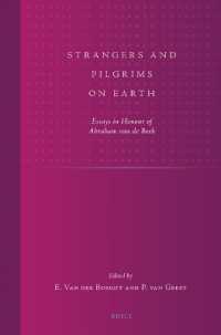 よそ者と巡礼<br>Strangers and Pilgrims on Earth : Essays in Honour of Abraham van de Beek (Studies in Reformed Theology)
