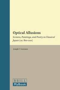 Optical Allusions : Screens, Paintings, and Poetry in Classical Japan (ca. 800-1200) (Brill's Japanese Studies Library)