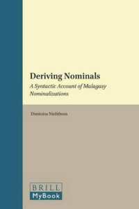 Deriving Nominals : A Syntactic Account of Malagasy Nominalizations (Empirical Approaches to Linguistic Theory)