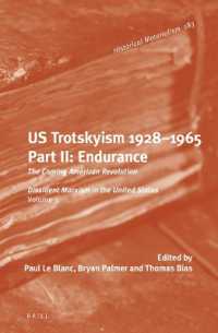 U.S. Trotskyism 1928-1965. Part II: Endurance : The Coming American Revolution. Dissident Marxism in the United States: Volume 3 (Historical Materialism Book Series)