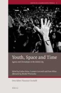Youth, Space and Time : Agoras and Chronotopes in the Global City (Youth in a Globalizing World)