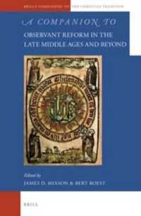 A Companion to Observant Reform in the Late Middle Ages and Beyond (Brill's Companions to the Christian Tradition)