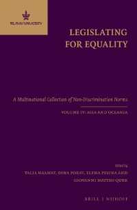 差別禁止：国際立法集成（第４巻）アジア・オセアニア<br>Legislating for Equality : A Multinational Collection of Non-Discrimination Norms. Volume IV: Asia and Oceania (Legislating for Equality - a Multinational Collection of Non-discrimination Norms (4 Vols.)) （2ND）