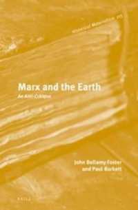 Marx and the Earth : An Anti-Critique (Historical Materialism Book Series)