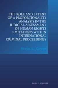 The Role and Extent of a Proportionality Analysis in the Judicial Assessment of Human Rights Limitations within International Criminal Proceedings