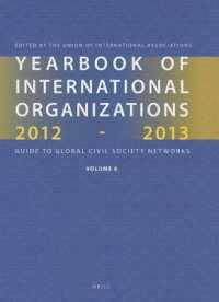 Yearbook of International Organizations 2012-2013 : Guide to Global Civil Society Networks (Yearbook of International Organizations. Volume 6: Who's W （49）