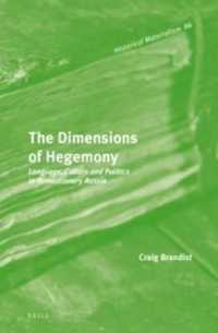 The Dimensions of Hegemony : Language, Culture and Politics in Revolutionary Russia (Historical Materialism)
