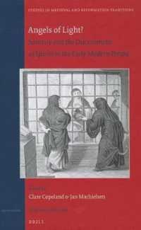 Angels of Light? : Sanctity and the Discernment of Spirits in the Early Modern Period (Studies in Medieval and Reformation Traditions)