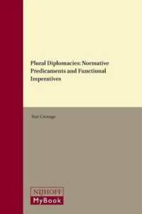 多元的外交：規範的難局と機能的責務<br>Plural Diplomacies : Normative Predicaments and Functional Imperatives (Diplomatic Studies)