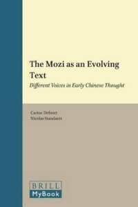 The Mozi as an Evolving Text : Different Voices in Early Chinese Thought (Studies in the History of Chinese Texts)