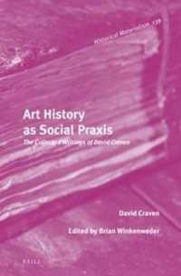 Art History as Social Praxis : The Collected Writings of David Craven (Historical Materialism Book Series)