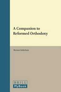 A Companion to Reformed Orthodoxy (Brill's Companions to the Christian Tradition)