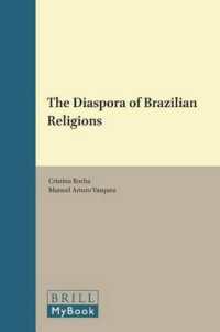 ブラジル諸宗教のディアスポラ<br>The Diaspora of Brazilian Religions (International Studies in Religion and Society)