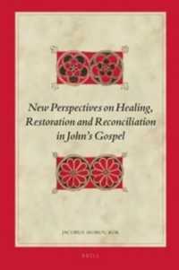 New Perspectives on Healing, Restoration and Reconciliation in John's Gospel (Biblical Interpretation Series)