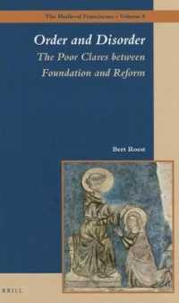 清貧の聖キアラ修道会：その創立から改革まで<br>Order and Disorder : The Poor Clares between Foundation and Reform (Medieval Franciscans)
