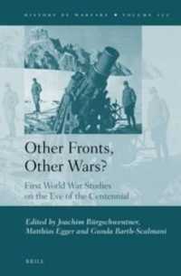 Other Fronts, Other Wars? : First World War Studies on the Eve of the Centennial (History of Warfare)