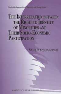 The Interrelation between the Right to Identity of Minorities and Their Socio-Economic Participation (Studies in International Minority and Group Righ