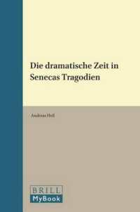 Die Dramatische Zeit in Senecas Tragodien (Mnemosyne Supplements) （Bilingual）