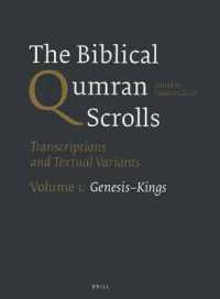 The Biblical Qumran Scrolls : Transcriptions and Textual Variants: Genesis-Kings 〈1〉 （MUL）