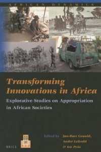 Transforming Innovations in Africa : Explorative Studies on Appropriation in African Societies (African Dynamics)