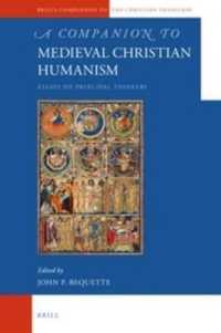 中世キリスト教人文主義必携<br>A Companion to Medieval Christian Humanism : Essays on Principal Thinkers (Brill's Companions to the Christian Tradition)