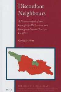 Discordant Neighbours : A Reassessment of the Georgian-Abkhazian and Georgian-South Ossetian Conflicts (Eurasian Studies Library)