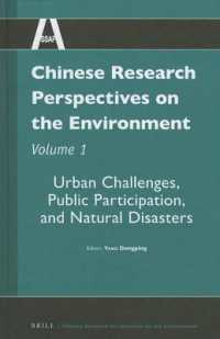 Chinese Research Perspectives on the Environment : Urban Challenges, Public Participation, and Natural Disasters (Chinese Research Perspectives: Envir 〈1〉