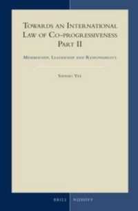 Towards an International Law of Co-progressiveness, Part II : Membership, Leadership and Responsibility (Developments in International Law)