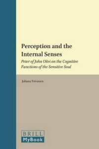 Perception and the Internal Senses : Peter of John Olivi on the Cognitive Functions of the Sensitive Soul (Investigating Medieval Philosophy)