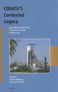 COSATU'S Contested Legacy : South African Trade Unions in the Second Decade of Democracy (Afrika-studiecentrum)