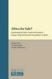 Africa for Sale? : Positioning the State, Land and Society in Foreign Large-Scale Land Acquisitions in Africa (Afrika-studiecentrum)