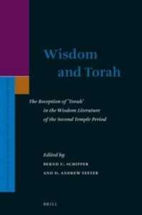 Wisdom and Torah : The Reception of Torah in the Wisdom Literature of the Second Temple Period (Supplements to the Journal for the Study of Judaism)