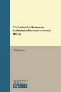The Ancient Mediterranean Environment between Science and History (Columbia Studies in the Classical Tradition)