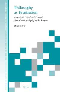 Philosophy as Frustration : Happiness Found and Feigned from Greek Antiquity to Present (Studies in Moral Philosophy)