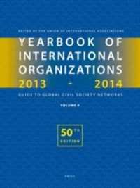 Yearbook of International Organizations 2013-2014 : International Organization Bibliography and Resources (Yearbook of International Organizations Vol （Bilingual）
