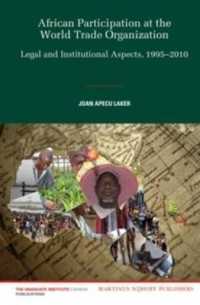 WTOへのアフリカの参加：法的・制度的局面<br>African Participation at the World Trade Organization : Legal and Institutional Aspects, 1995-2010 (Graduate Institute of International and Developmen
