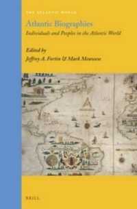 環大西洋人名事典：1600-1850年<br>Atlantic Biographies : Individuals and Peoples in the Atlantic World (Atlantic World: Europe, Africa and the Americas, 1500-1830) 〈27〉